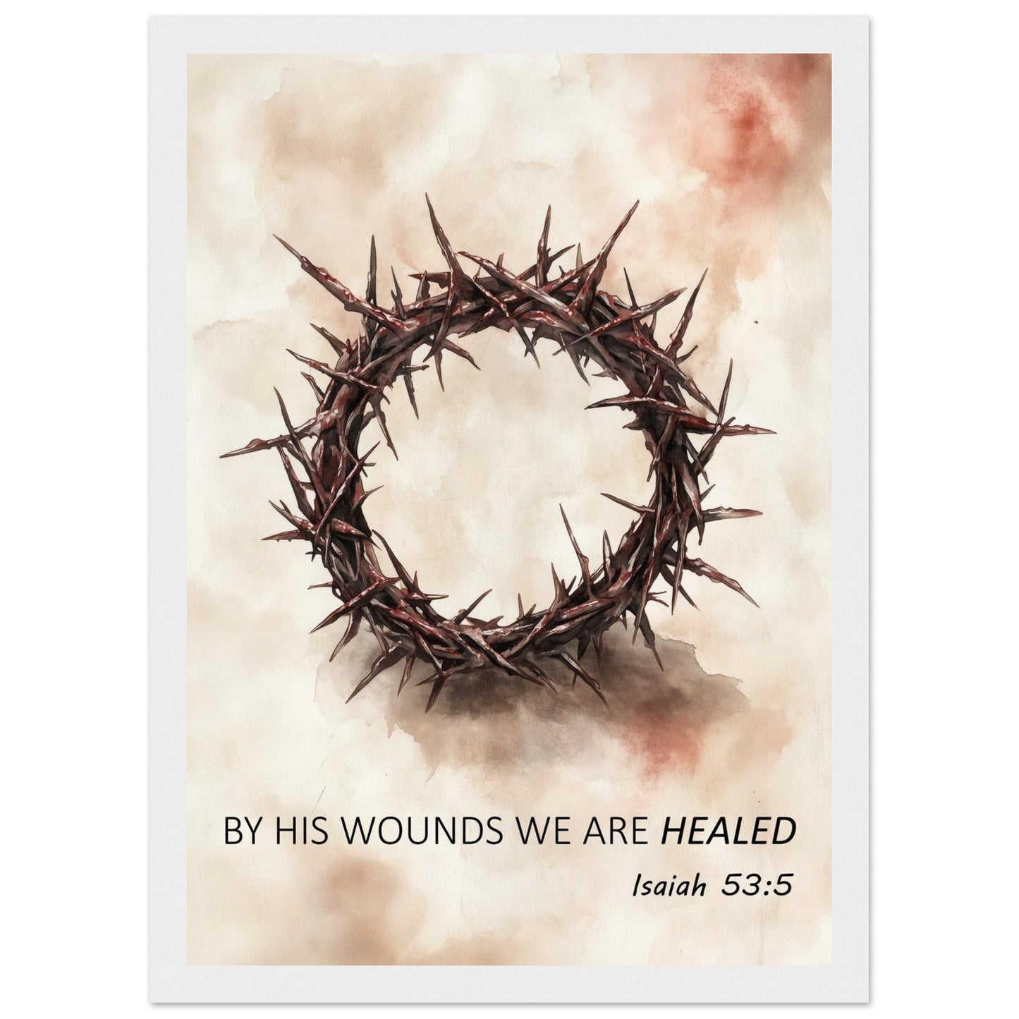 By His Wounds We Are Healed – Christian Framed Art - Masterpiece Print