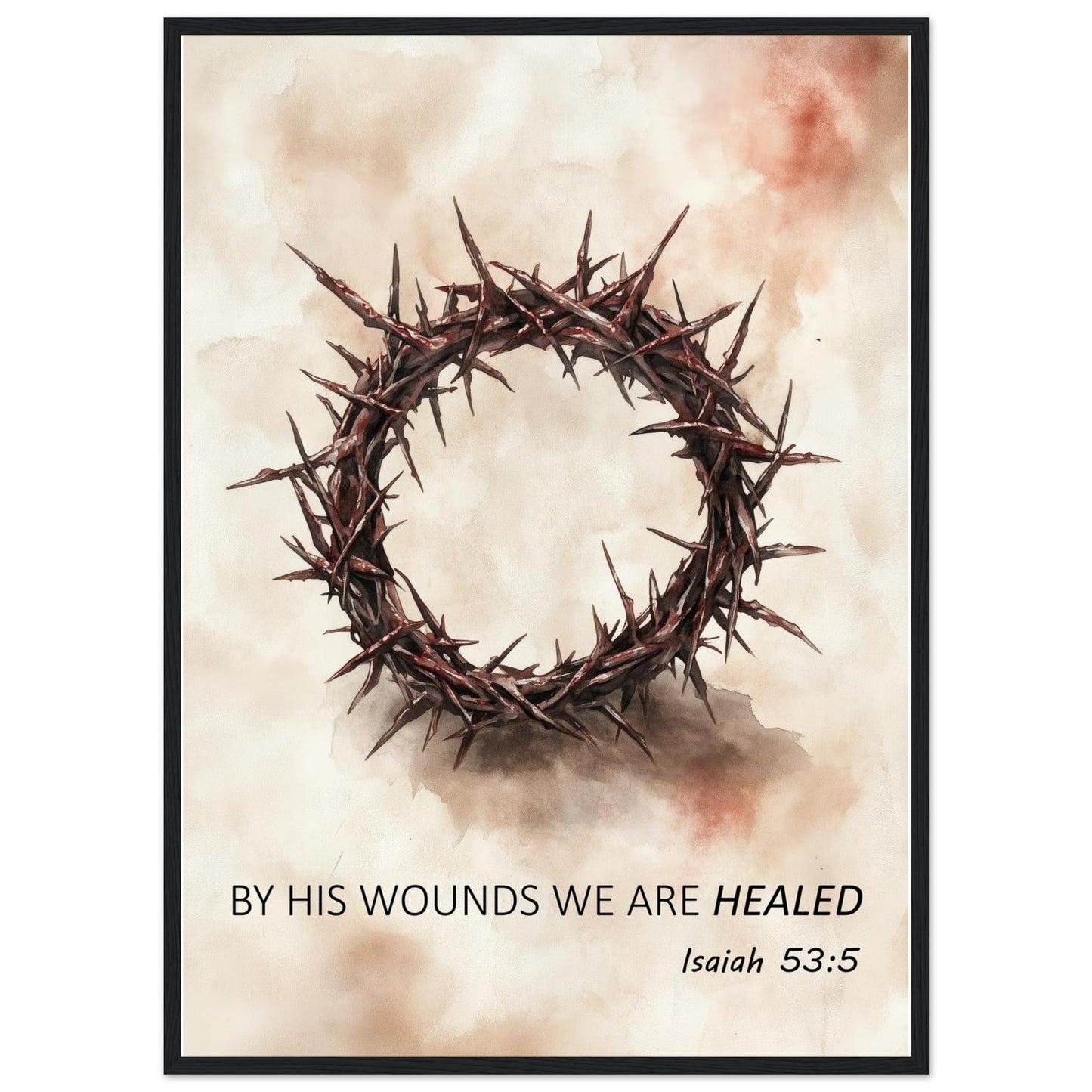 By His Wounds We Are Healed – Christian Framed Art - Masterpiece Print