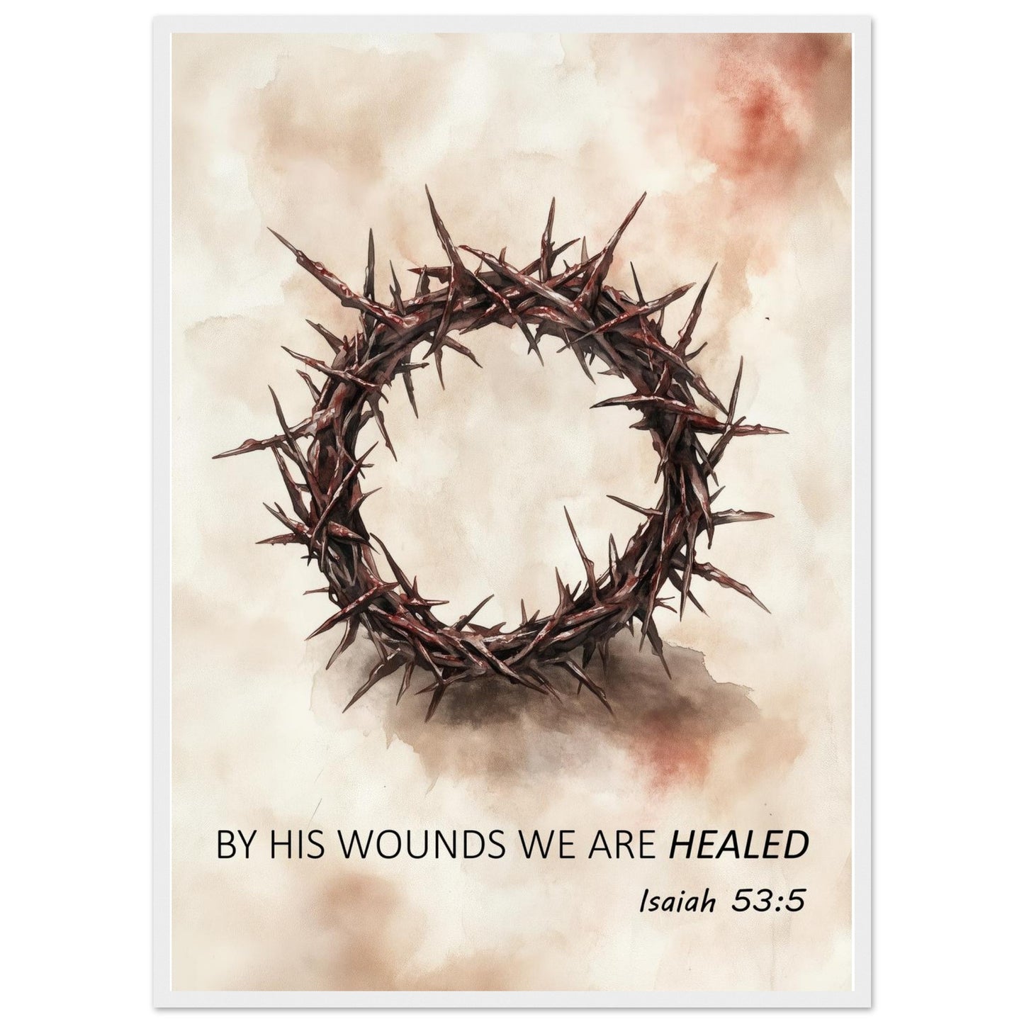 By His Wounds We Are Healed – Christian Framed Art - Masterpiece Print