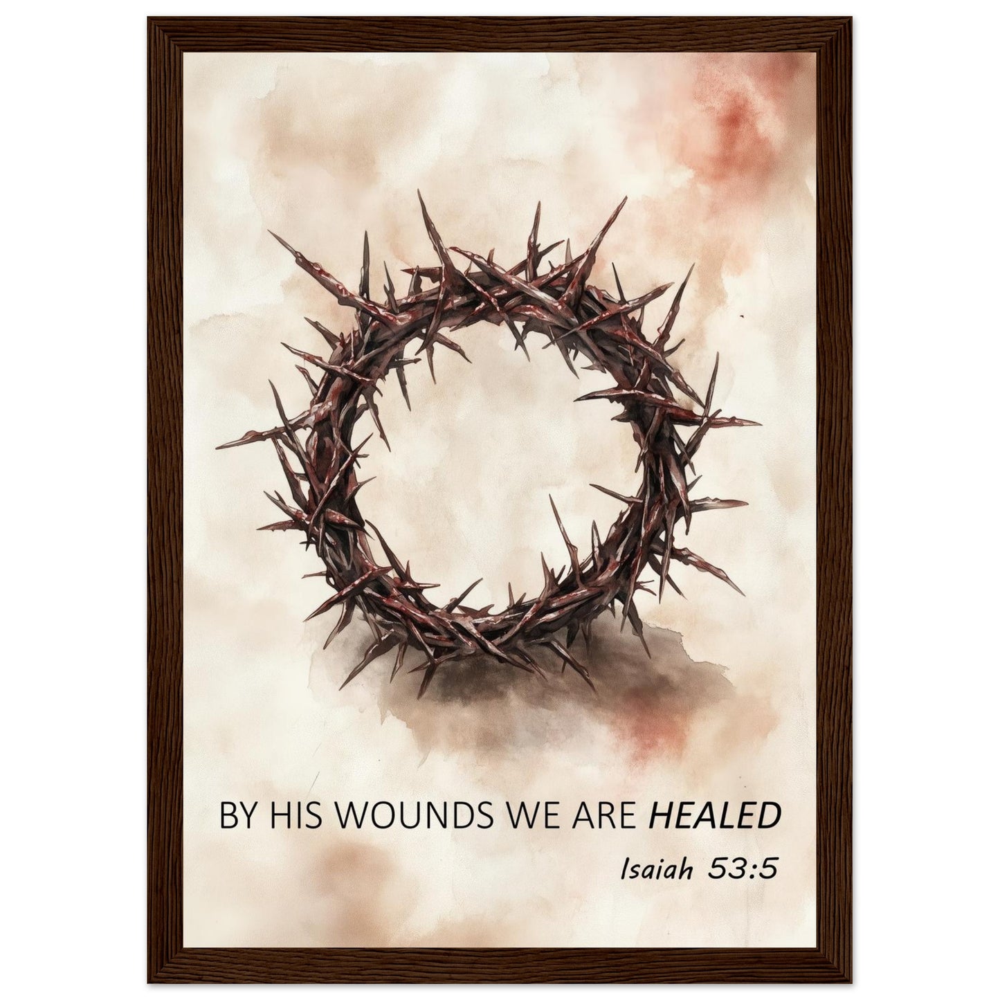 By His Wounds We Are Healed – Christian Framed Art - Masterpiece Print