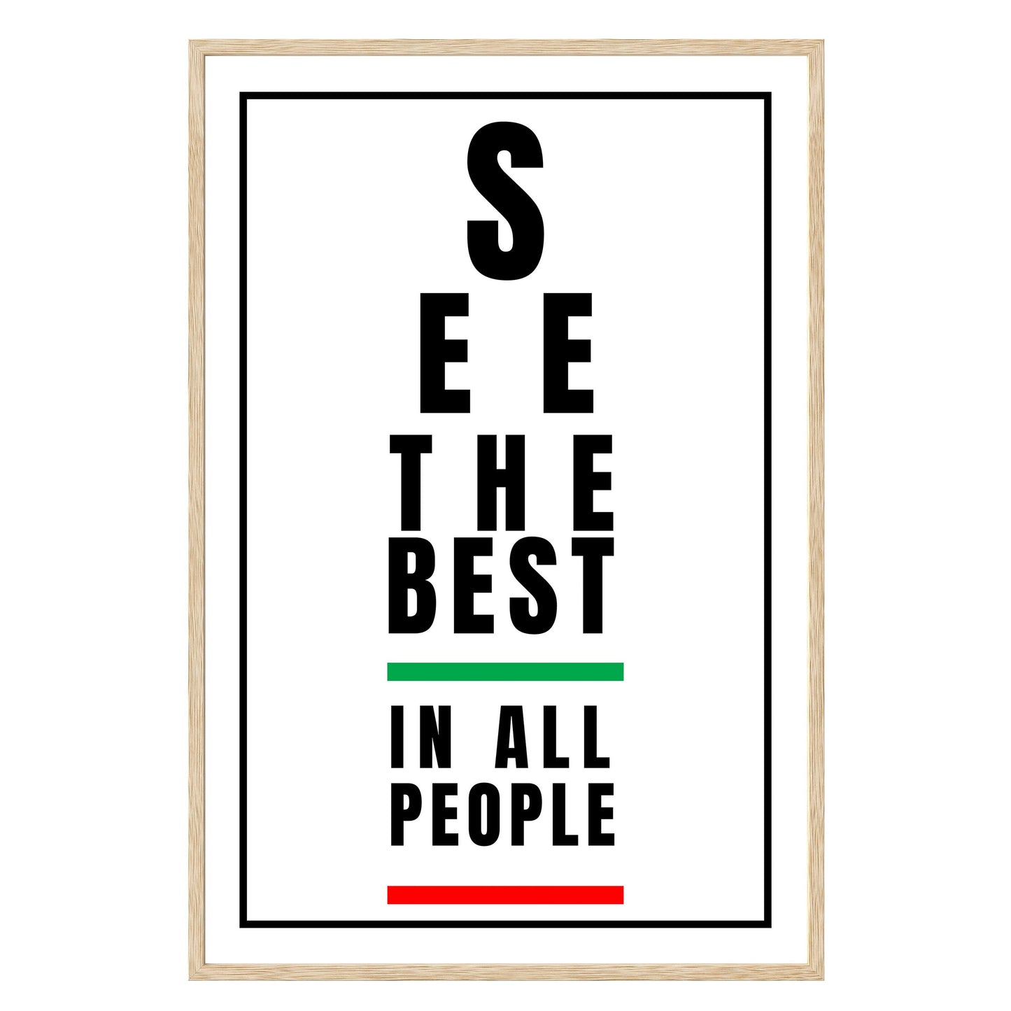 See the Best in People - Framed Print - Masterpiece Print
