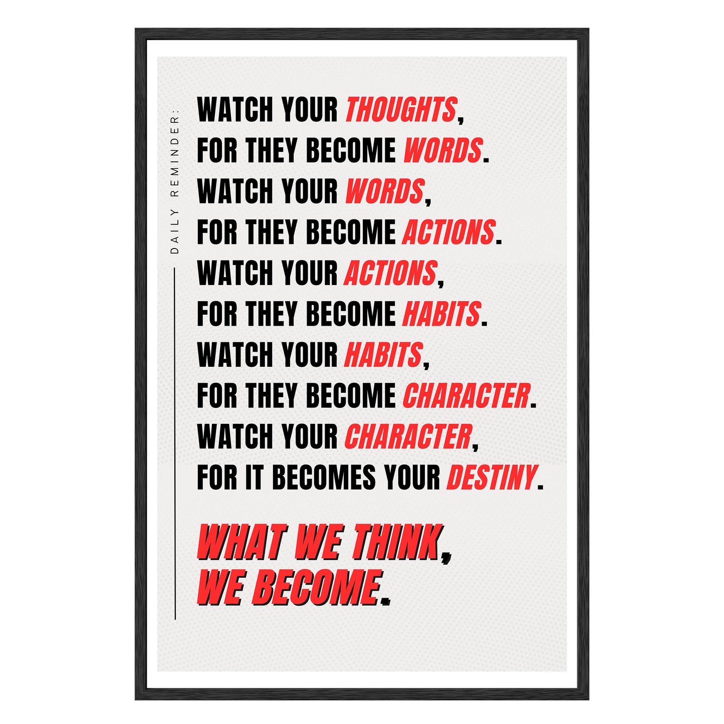 Watch Your Thoughts Framed Print