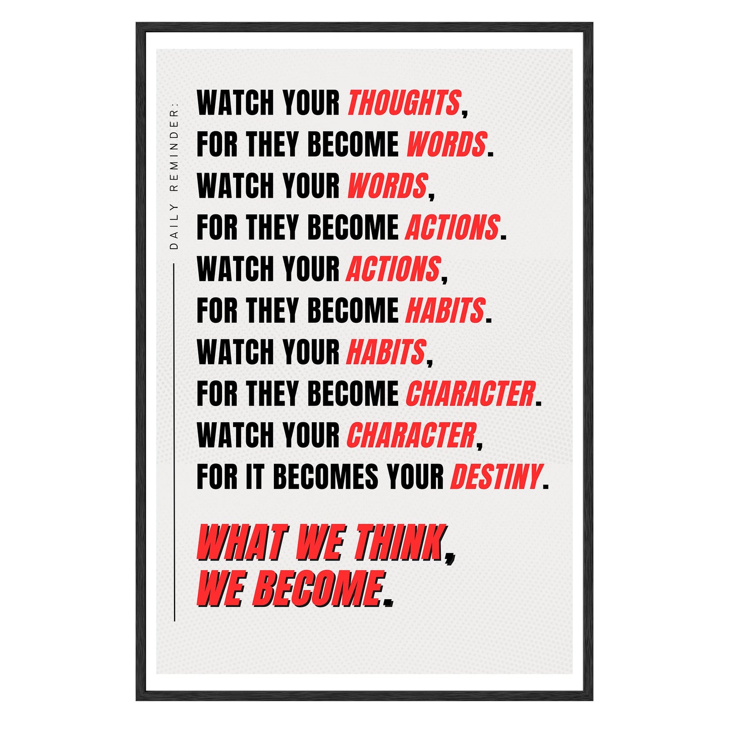 Watch Your Thoughts Framed Print