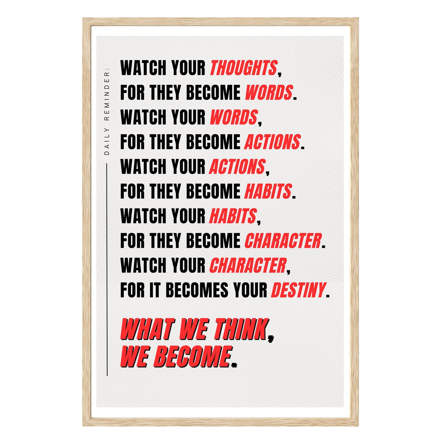 Watch Your Thoughts Framed Print