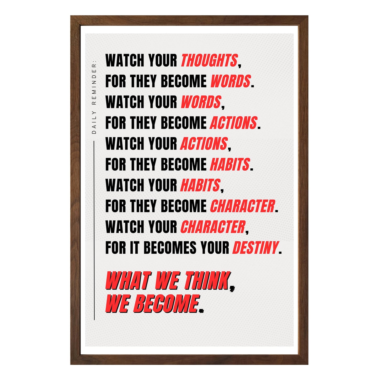 Watch Your Thoughts Framed Print