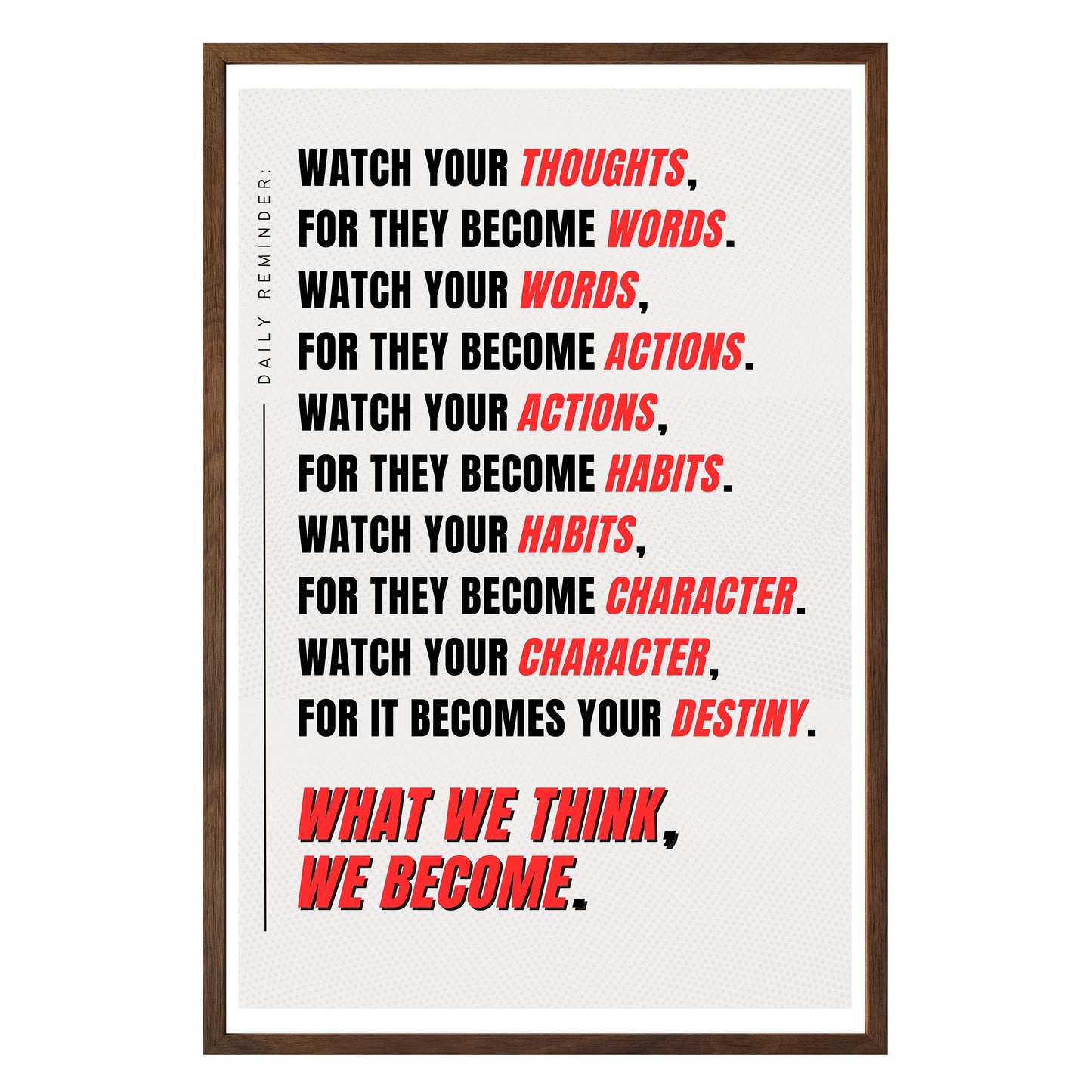 Watch Your Thoughts Framed Print