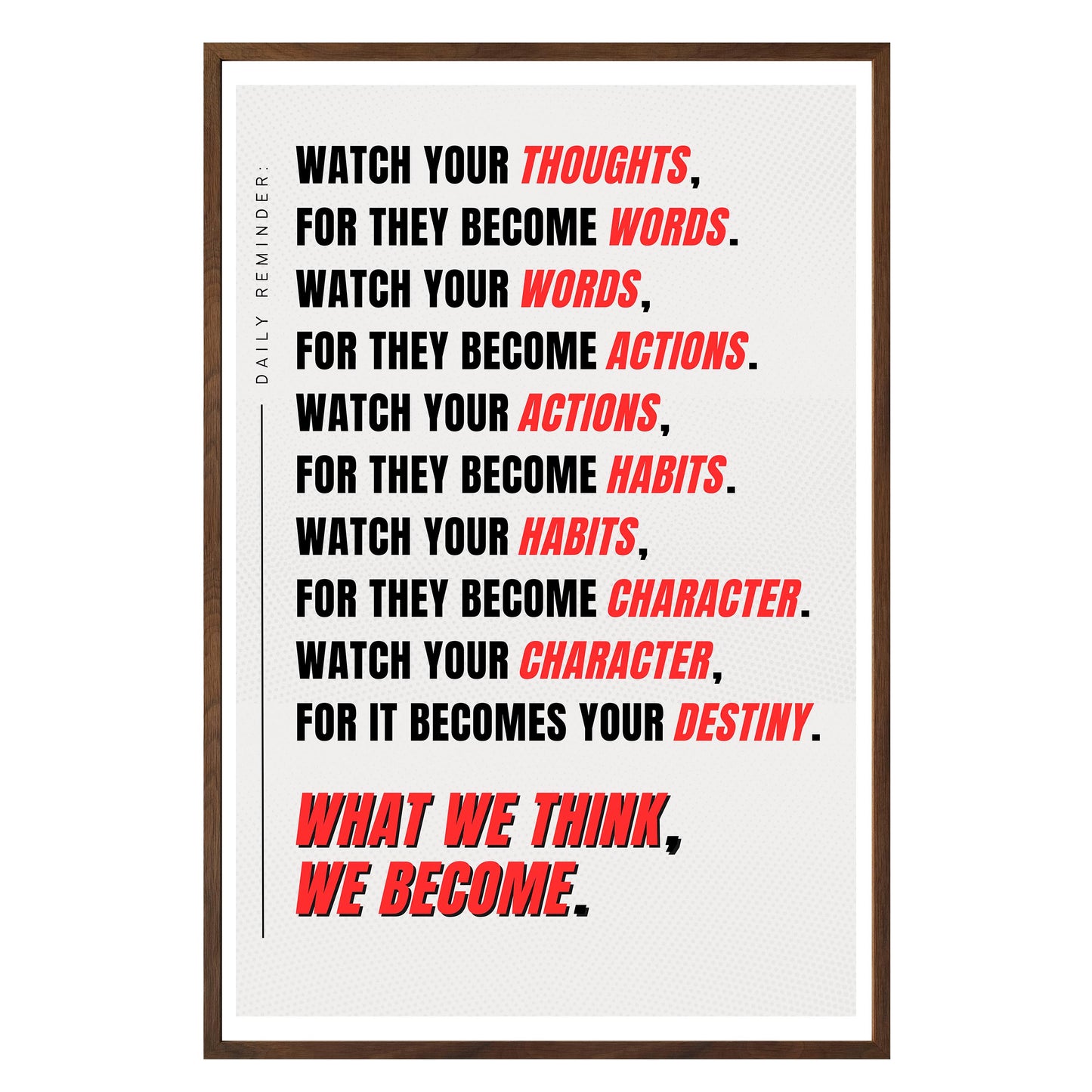 Watch Your Thoughts Framed Print