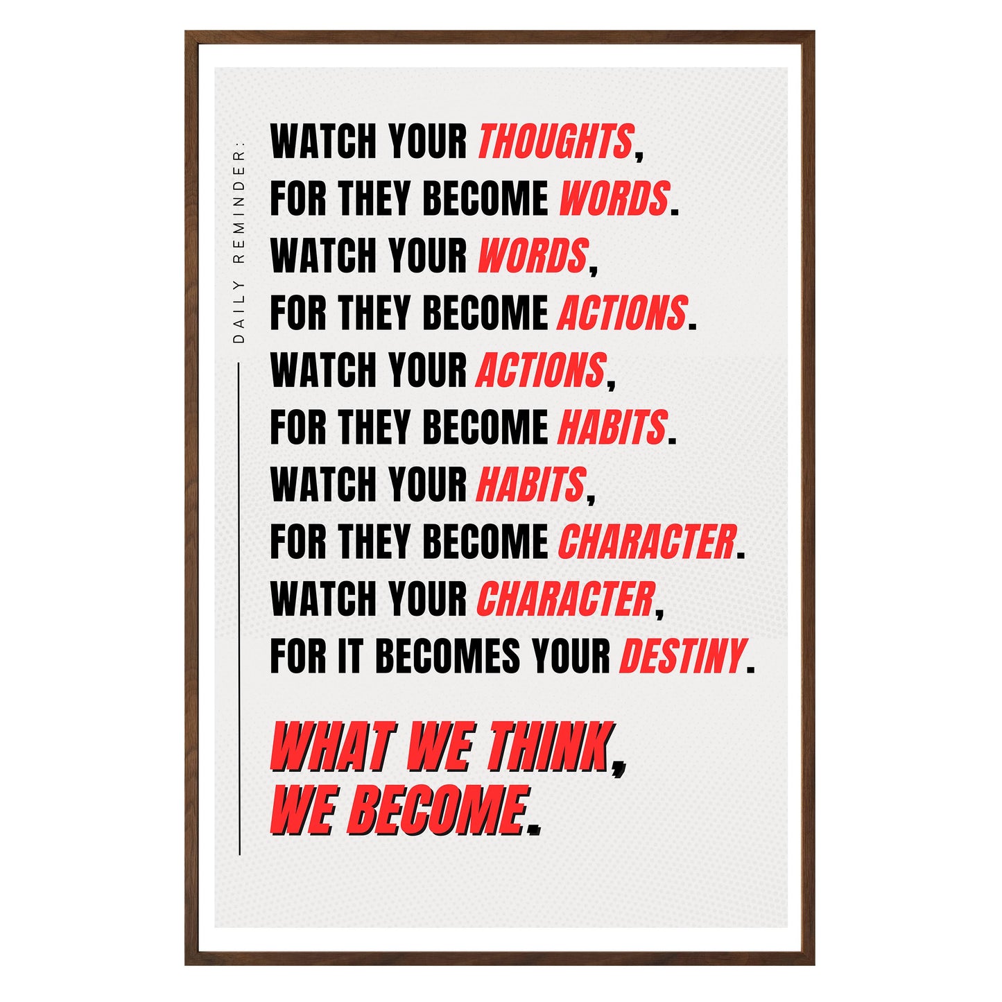 Watch Your Thoughts Framed Print