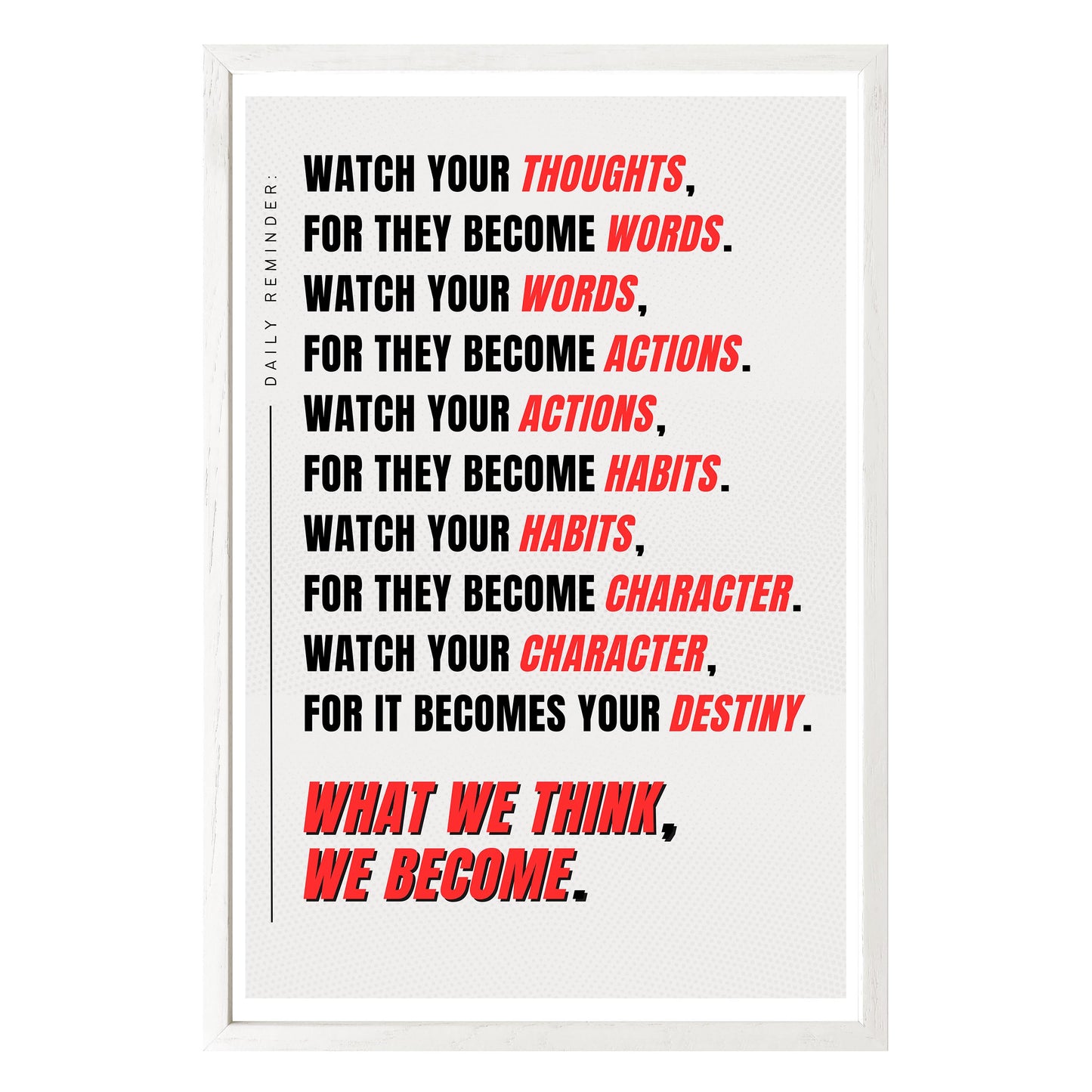 Watch Your Thoughts Framed Print
