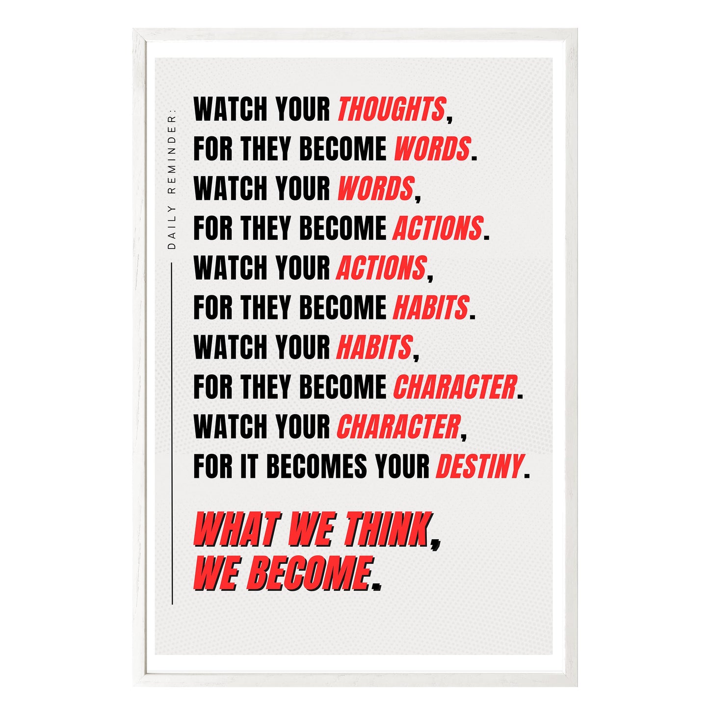 Watch Your Thoughts Framed Print