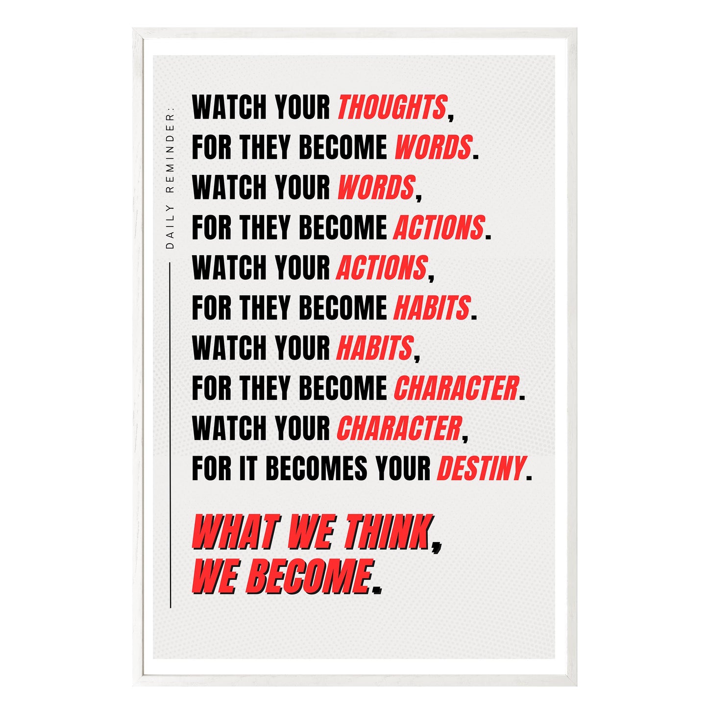 Watch Your Thoughts Framed Print