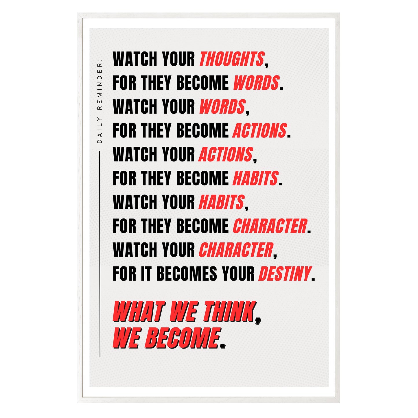 Watch Your Thoughts Framed Print